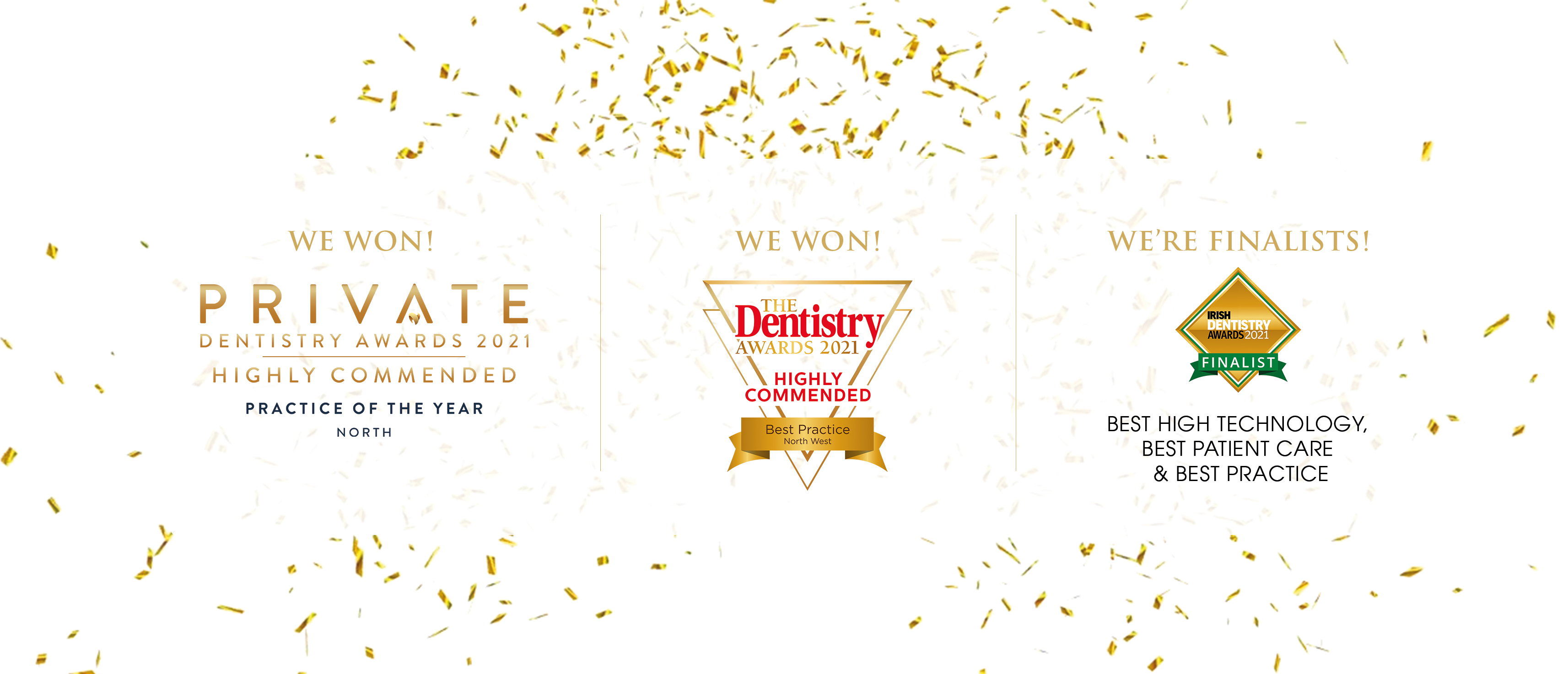 Dentistry awards and Private Dentistry awards - Best High Technology practice, Best patient Care and practice of the year